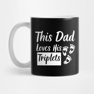 This Dad Loves His Triplets 3 Little Feet Mug